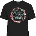 Mother's Day T-Shirt Life's Biggest Blessings Call Me Granny
