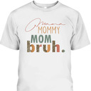 Mother's Day T-Shirt Mama Mommy Mom Bruh Leopard Pattern Mother's Day T-Shirt Mama Mommy Mom Bruh Leopard Pattern