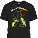 Mother's Day T-Shirt Mommysaurus Gift For Moms Mother's Day T-Shirt Mommysaurus Gift For Moms
