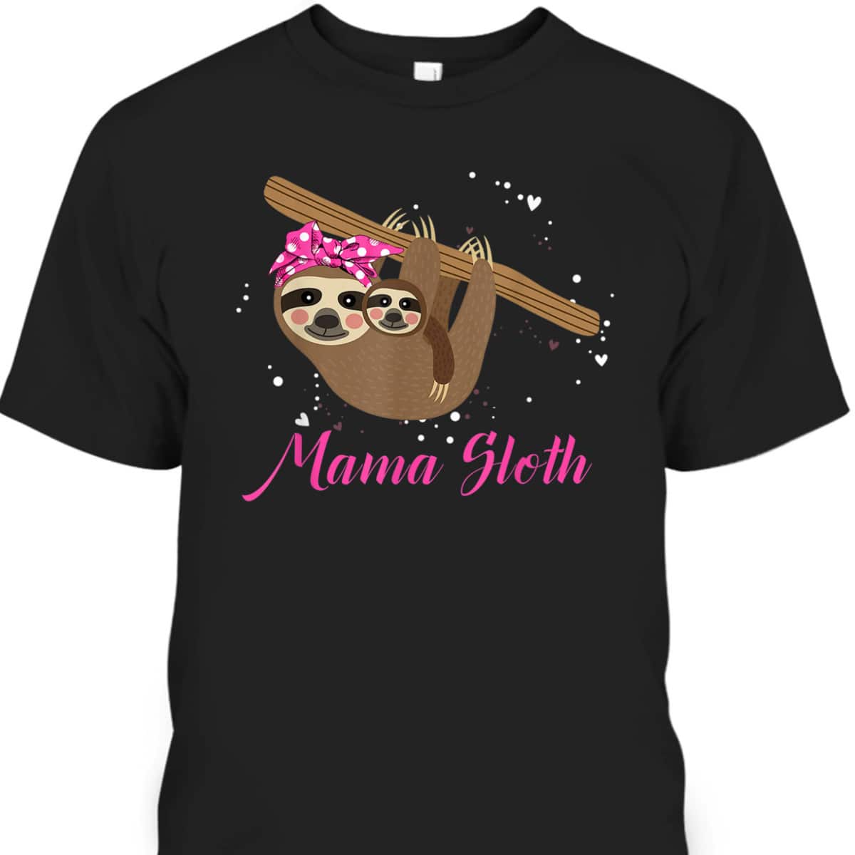 Mother's Day T-Shirt Womens Mama Sloth Cute Mother's Day T-Shirt Womens Mama Sloth Cute