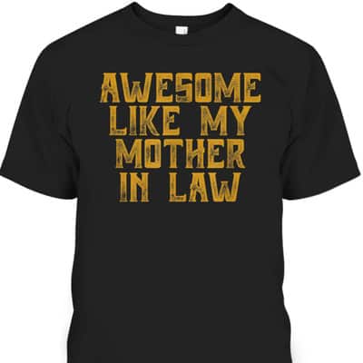 Mother's Day T-Shirt Awesome Like My Mother In Law
