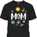 Outer This World Space Mom Mother's Day T-Shirt Outer This World Space Mom Mother's Day T-Shirt