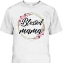 Mother's Day T-Shirt Blessed Mama Floral Wreath Roses