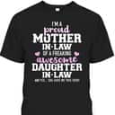 Mother's Day T-Shirt I'm A Proud Mother-In-Law Of A Freaking Awesome Daughter-In-Law