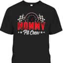 Mother's Day T-Shirt Mommy Pit Crew Gift For Mom From Son Mother's Day T-Shirt Mommy Pit Crew Gift For Mom From Son