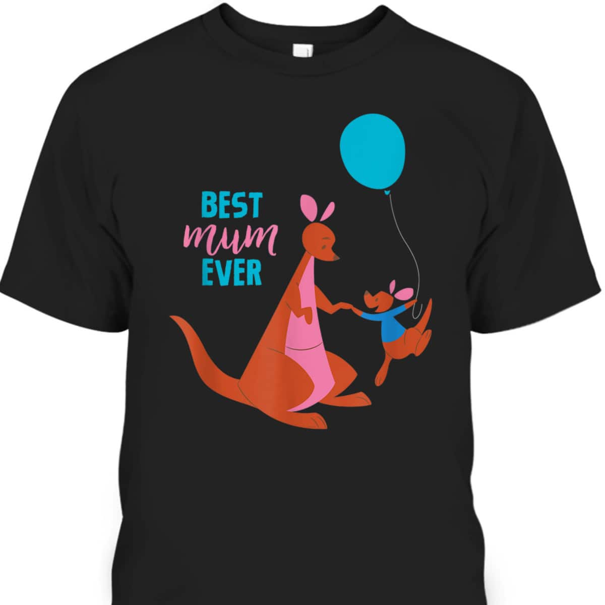 Mother's Day T-Shirt Kanga And Roo Best Mum Ever Disney Gift For Mom