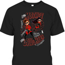 Mother's Day T-Shirt Pixar The Incredibles Like Mother Like Daughter Mother's Day T-Shirt Pixar The Incredibles Like Mother Like Daughter
