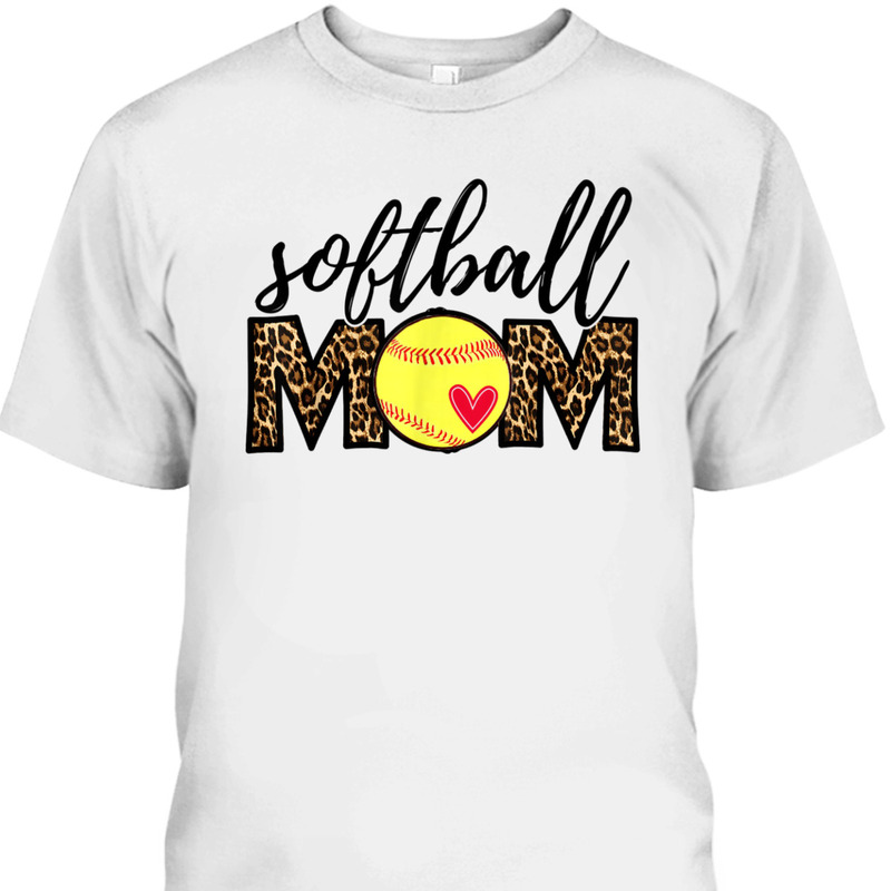 Mother's Day T-Shirt Softball Mom Leopard Gift For Sport Lovers Mother's Day T-Shirt Softball Mom Leopard Gift For Sport Lovers