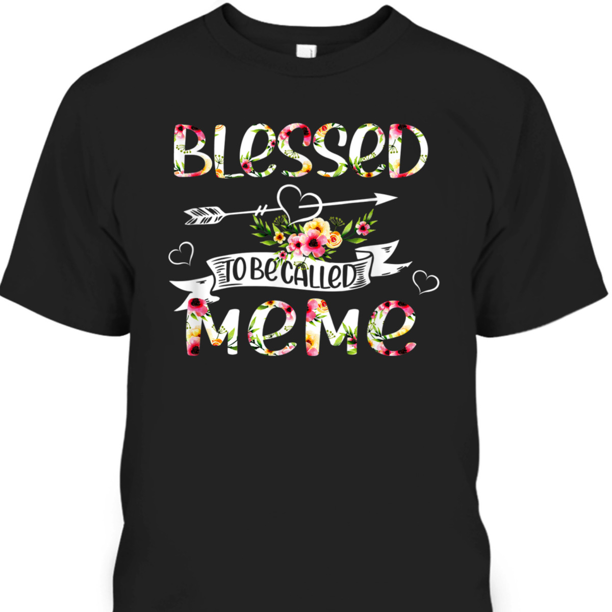 Mother's Day T-Shirt Blessed To Be Called Meme Mother's Day T-Shirt Blessed To Be Called Meme