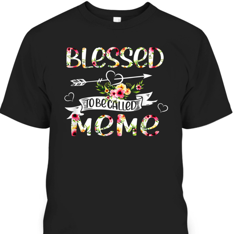 Mother's Day T-Shirt Blessed To Be Called Meme