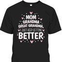 Mother's Day T-Shirt Mom Grandma Great Grandma