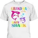 Funny Mother's Day T-Shirt Grandma Of The Baby Shark Funny Mother's Day T-Shirt Grandma Of The Baby Shark