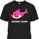 Mommy Shark Mother's Day T-Shirt Best Gift For New Mom