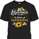 Mother's Day T-Shirt Happiness Is Being A Mommom Sunflower Gift For Mom Mother's Day T-Shirt Happiness Is Being A Mommom Sunflower Gift For Mom