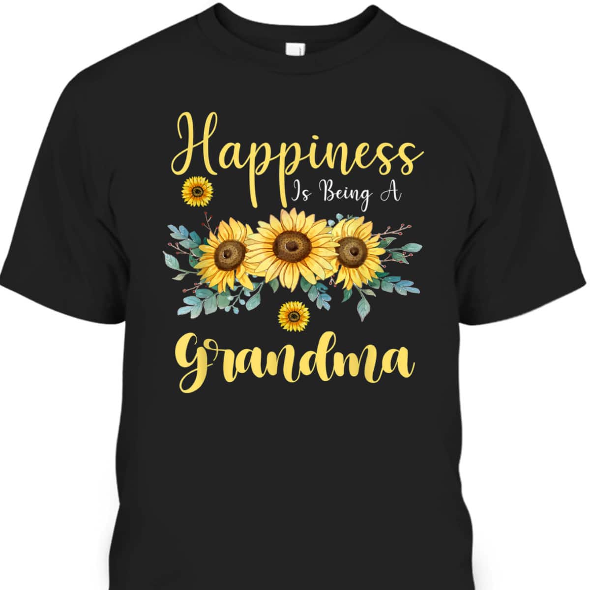 Happiness Is Being A Grandma Sunflower Mother's Day T-Shirt Happiness Is Being A Grandma Sunflower Mother's Day T-Shirt