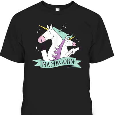 Mother's Day T-Shirt Mamacorn Gift For Mom From Daughter