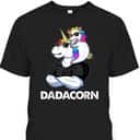Unicorn Dad And Baby Father's Day T-Shirt Dadacorn Gift For Dad From Daughter