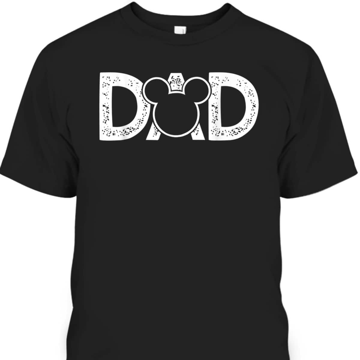 Father's Day T-Shirt Dad Mickey Mouse Gift For Disney Lovers Father's Day T-Shirt Dad Mickey Mouse Gift For Disney Lovers