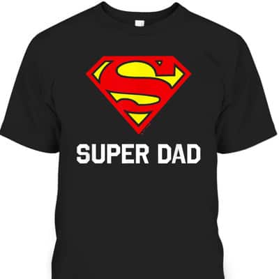 Father's Day T-Shirt Super Dad Superman Marvel Fans Gift