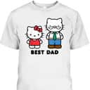 Hello Kitty Best Dad Father's Day T-Shirt Gift For Dad From Daughter Hello Kitty Best Dad Father's Day T-Shirt Gift For Dad From Daughter