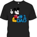 Mickey Mouse Father's Day #1 Dad Gift For Disney Lovers T-Shirt Mickey Mouse Father's Day #1 Dad Gift For Disney Lovers T-Shirt