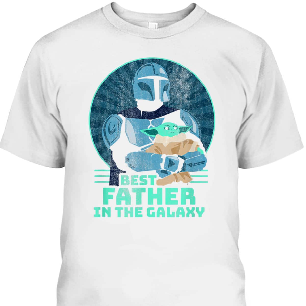 Star Wars The Mandalorian & Grogu Father's Day T-Shirt Best Father In The Galaxy Star Wars The Mandalorian & Grogu Father's Day T-Shirt Best Father In The Galaxy