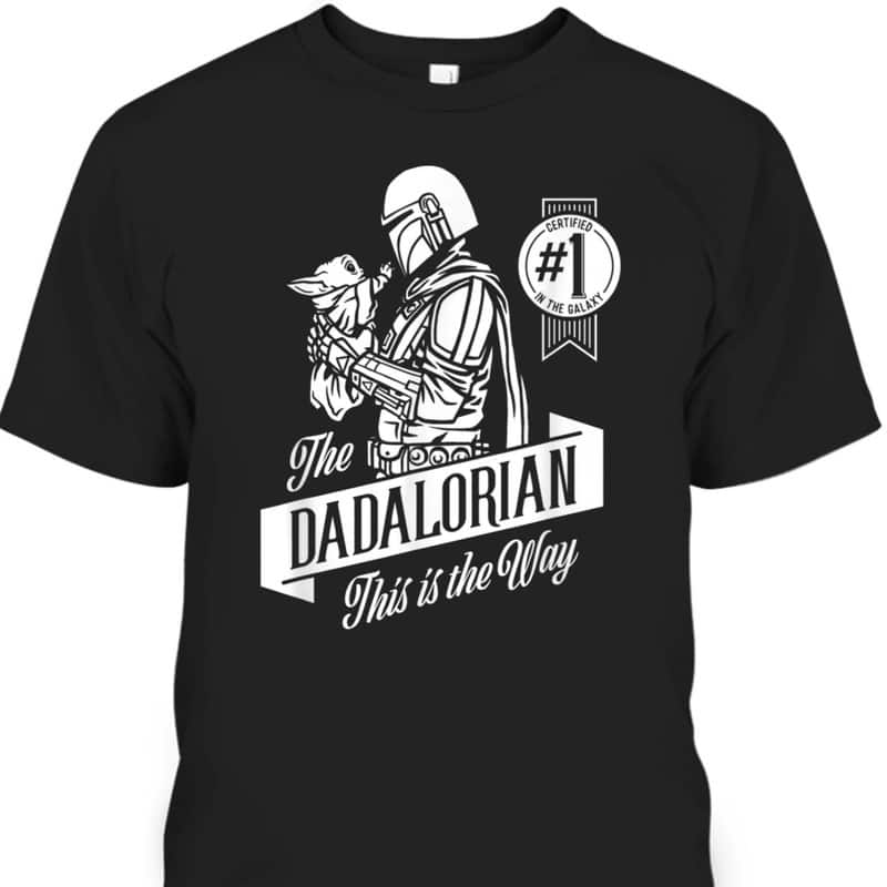 Star Wars The Mandalorian Father's Day T-Shirt The Dadalorian Cool Gift For Dad Star Wars The Mandalorian Father's Day T-Shirt The Dadalorian Cool Gift For Dad