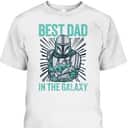 Star Wars The Mandalorian And Grogu Best Dad In The Galaxy Father's Day T-Shirt Star Wars The Mandalorian And Grogu Best Dad In The Galaxy Father's Day T-Shirt