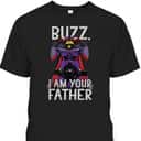 Disney Pixar Toy Story Father's Day T-Shirt I Am Your Father Disney Pixar Toy Story Father's Day T-Shirt I Am Your Father