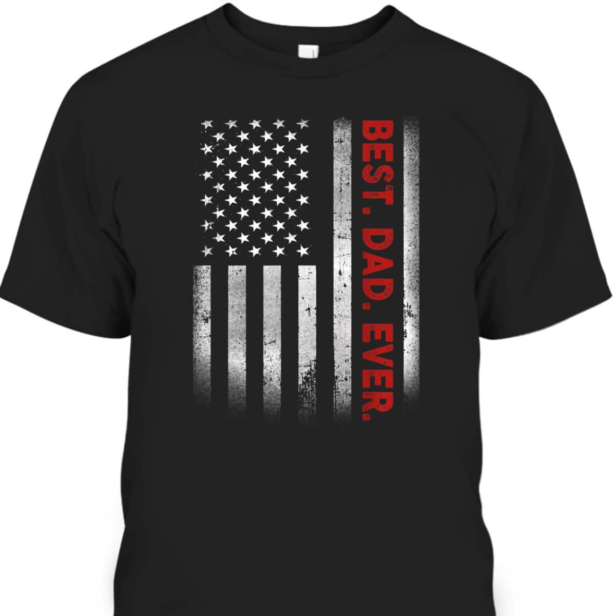 Best Dad Ever With US American Flag Father's Day T-Shirt Gift For Stepdad Best Dad Ever With US American Flag Father's Day T-Shirt Gift For Stepdad