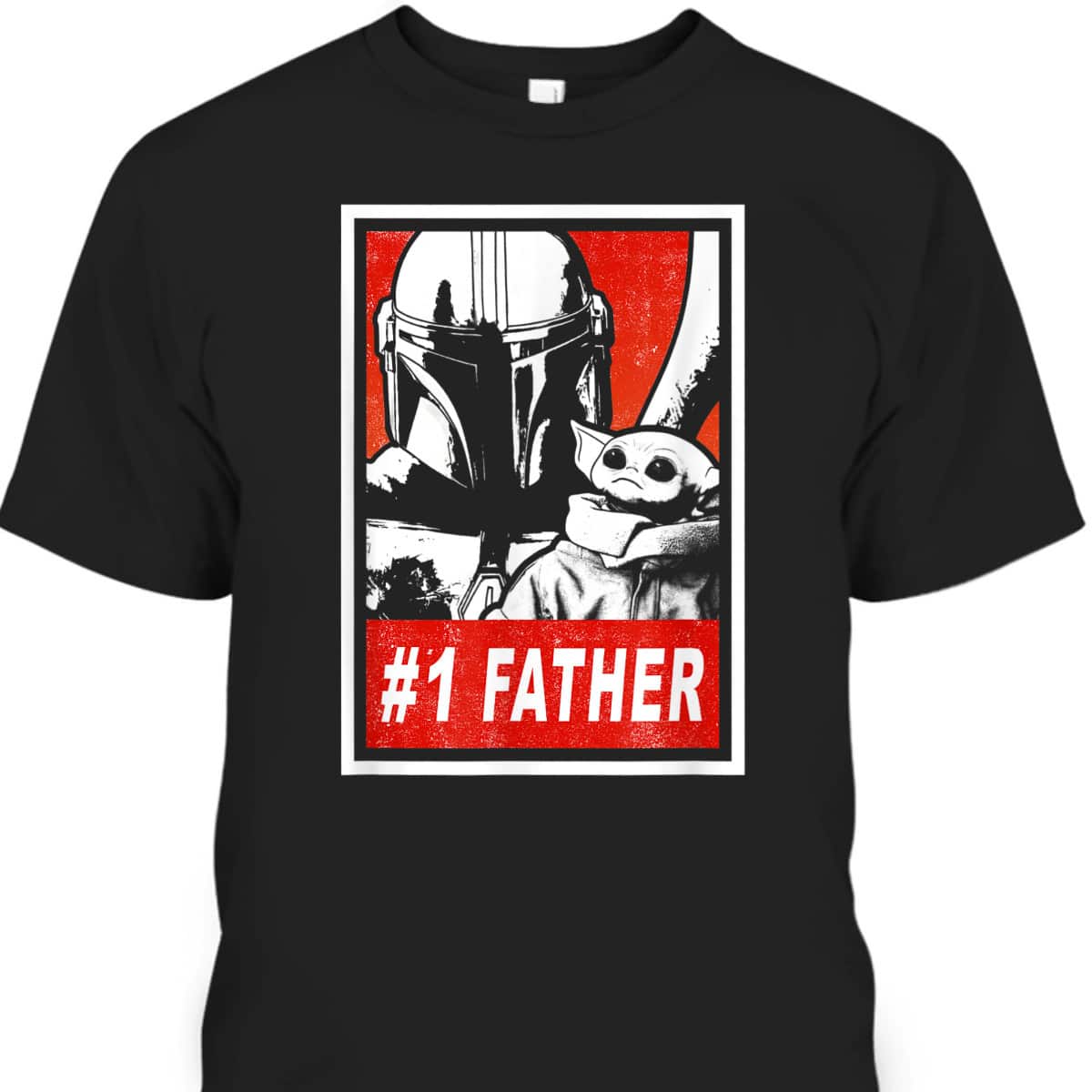 The Mandalorian & Grogu Father's Day T-Shirt #1 Father Gift For Star Wars Fans The Mandalorian & Grogu Father's Day T-Shirt #1 Father Gift For Star Wars Fans