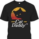 Vintage Cat Daddy Father's Day T-Shirt Cool Gift For Dad Vintage Cat Daddy Father's Day T-Shirt Cool Gift For Dad