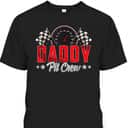 Father's Day T-Shirt Daddy Pit Crew Gift For Dad From Daughter