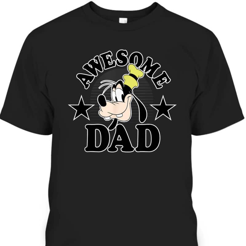 Mickey Goofy Father's Day T-Shirt Awesome Dad Gift For Disney Lovers Mickey Goofy Father's Day T-Shirt Awesome Dad Gift For Disney Lovers