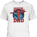 Father's Day T-Shirt Amazing Dad Spider-Man Gift For Marvel Fans Father's Day T-Shirt Amazing Dad Spider-Man Gift For Marvel Fans