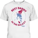 Guardians Yondu Father's Day T-Shirt Best Daddy In The Galaxy Gift For Marvel Fans Guardians Yondu Father's Day T-Shirt Best Daddy In The Galaxy Gift For Marvel Fans