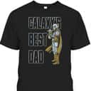 Star Wars The Mandalorian & Grogu Father's Day T-Shirt Galaxy's Best Dad