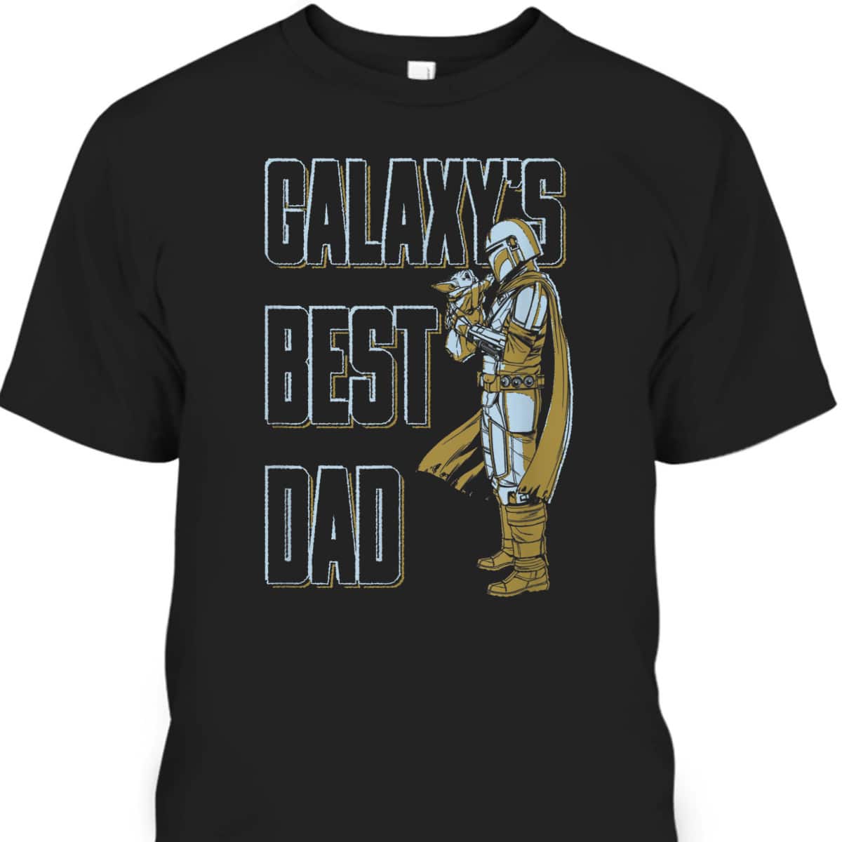 Star Wars The Mandalorian & Grogu Father's Day T-Shirt Galaxy's Best Dad Star Wars The Mandalorian & Grogu Father's Day T-Shirt Galaxy's Best Dad