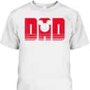 Mickey Mouse Dad Father's Day T-Shirt Gift For Disney Lovers Mickey Mouse Dad Father's Day T-Shirt Gift For Disney Lovers
