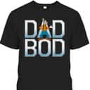 Father's Day T-Shirt Goofy Dad Bod Gift For Disney Lovers