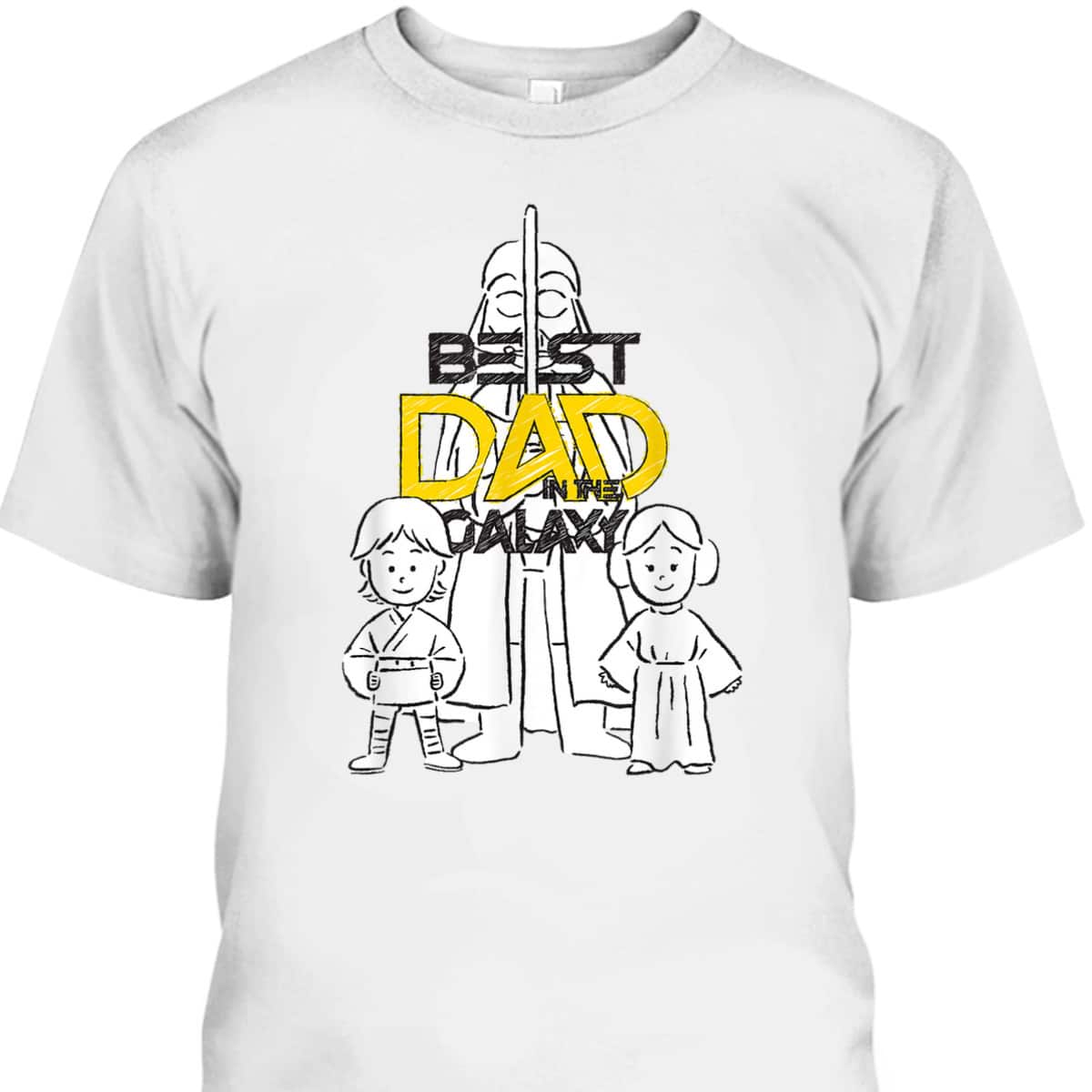 Star Wars Darth Vader Luke And Leia Father's Day T-Shirt Best Dad In The Galaxy Star Wars Darth Vader Luke And Leia Father's Day T-Shirt Best Dad In The Galaxy