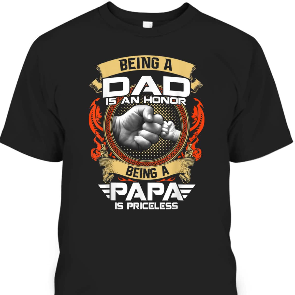 Father's Day T-Shirt Being A Dad Is An Honor Being A Papa Is Priceless Gift For New Dad Father's Day T-Shirt Being A Dad Is An Honor Being A Papa Is Priceless Gift For New Dad