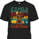 Vintage Father's Day T-Shirt Bear It's Not A Dad BOD It's A Father Figure Vintage Father's Day T-Shirt Bear It's Not A Dad BOD It's A Father Figure