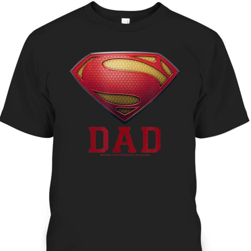 Father's Day T-Shirt Superman Man Of Steel Gift For Marvel Fans Father's Day T-Shirt Superman Man Of Steel Gift For Marvel Fans