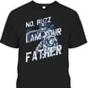 Father's Day T-Shirt I Am Your Father Gift For Dad From Daughter Father's Day T-Shirt I Am Your Father Gift For Dad From Daughter