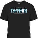 All Hail The Mighty Fa-Thor Father's Day T-Shirt Gift For Marvel Fans
