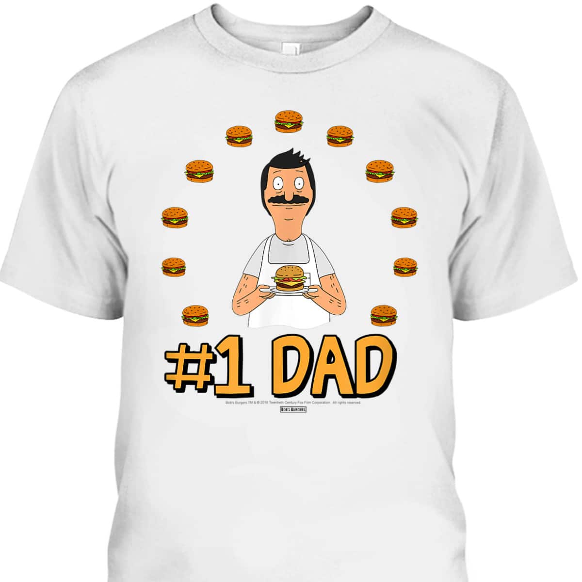 #1 Dad Father's Day T-Shirt Bob's Burgers Gift #1 Dad Father's Day T-Shirt Bob's Burgers Gift