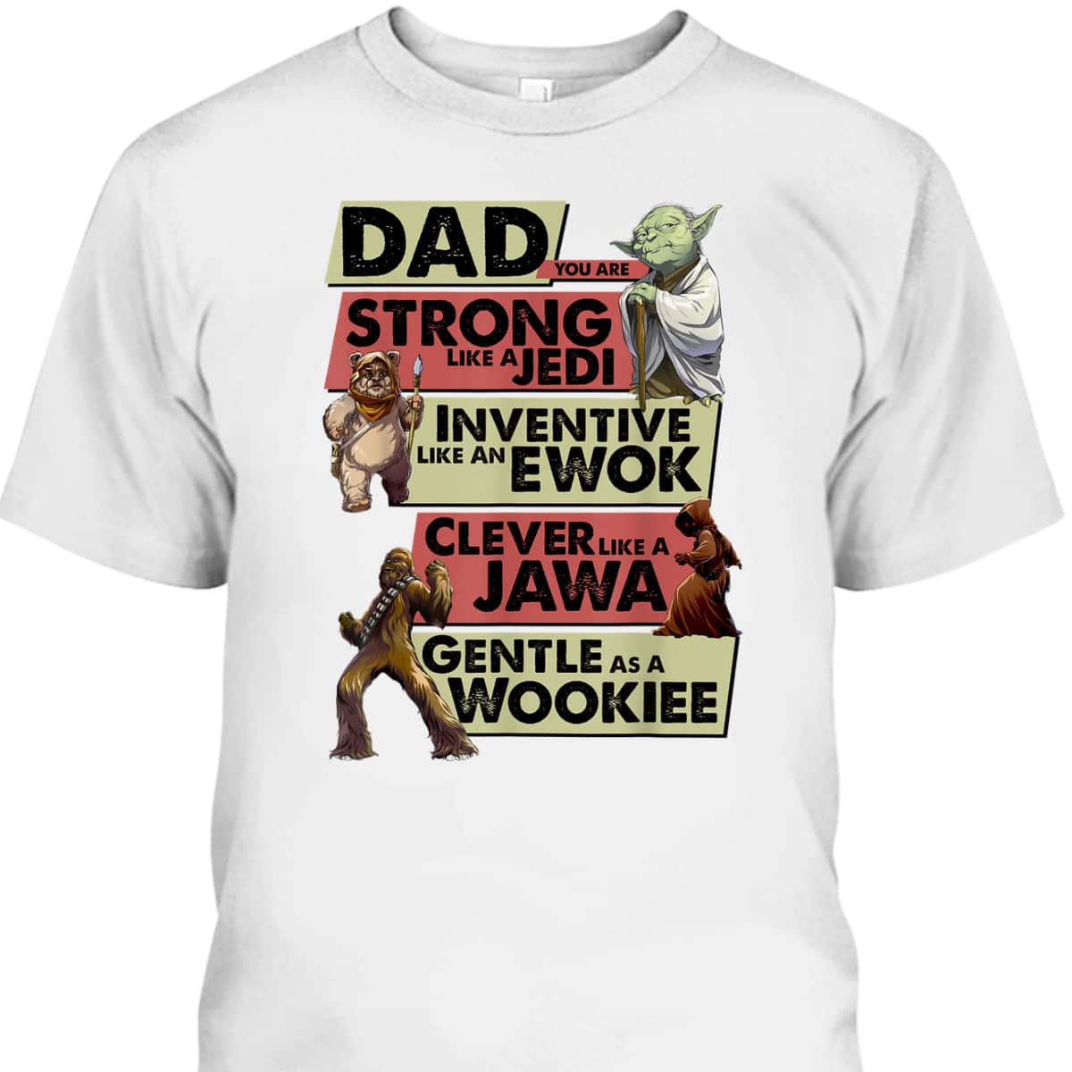 Star Wars Father's Day T-Shirt Dad You Are Strong Like A Jedi Gift For Dad From Son Star Wars Father's Day T-Shirt Dad You Are Strong Like A Jedi Gift For Dad From Son