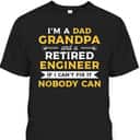 Father's Day T-Shirt Gift For Retired Dad Father's Day T-Shirt Gift For Retired Dad