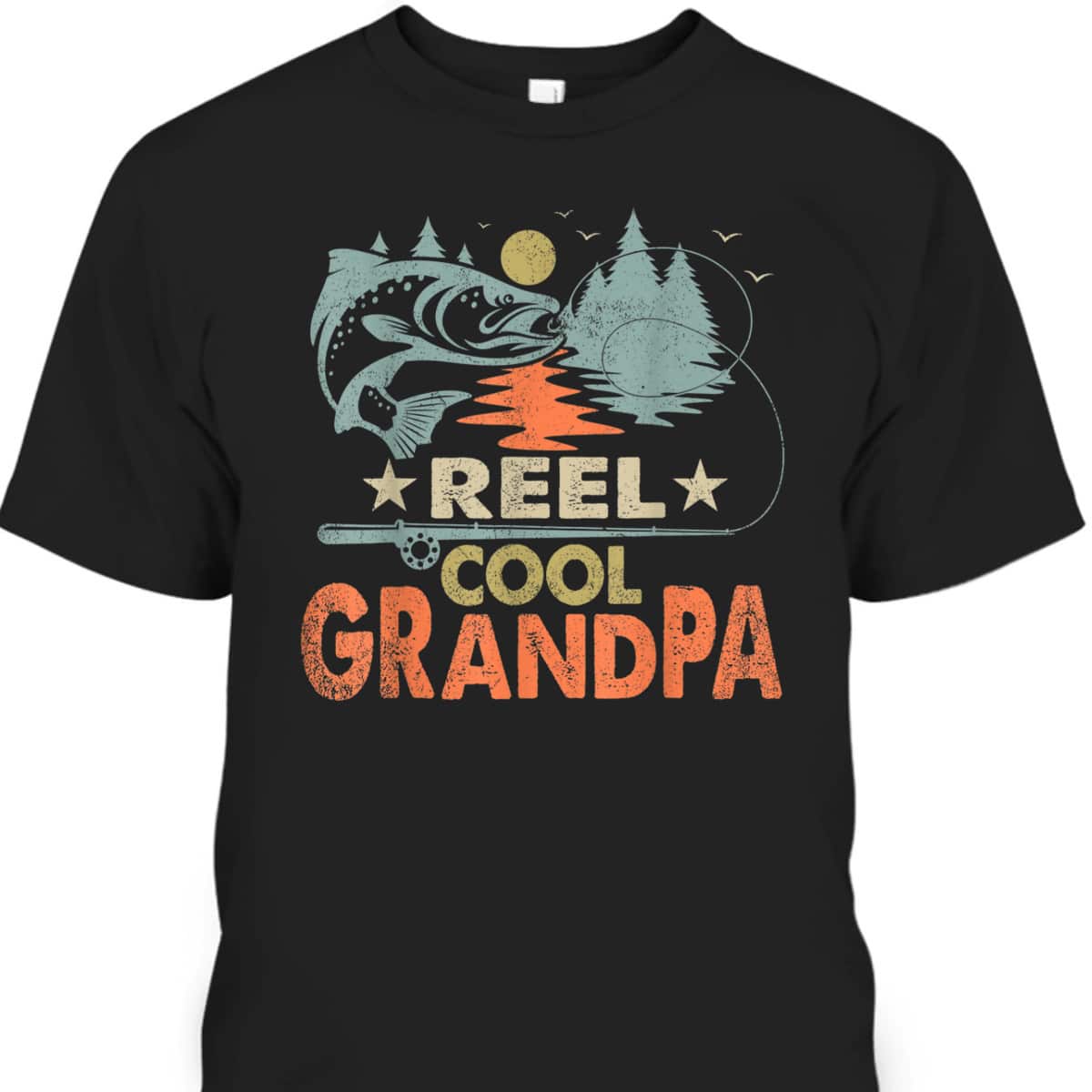 Vintage Father's Day T-Shirt Reel Cool Grandpa Gift For Fishing Lovers Vintage Father's Day T-Shirt Reel Cool Grandpa Gift For Fishing Lovers